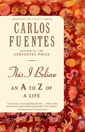 Fuentes Carlos - This I Believe: An A to Z of a Life скачать бесплатно