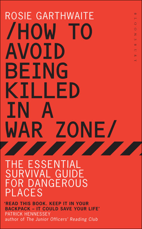 Garthwaite Rosie - How to Avoid Being Killed in a War Zone скачать бесплатно