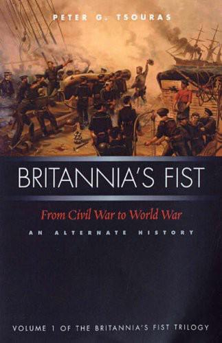 Tsouras Peter - Britannias Fist: From Civil War to World War скачать бесплатно