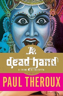 Theroux Paul - A Dead Hand: A Crime in Calcutta скачать бесплатно
