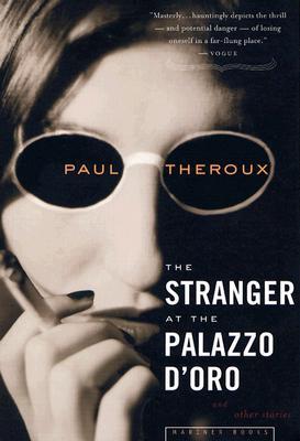 Theroux Paul - The Stranger at the Palazzo DOro скачать бесплатно