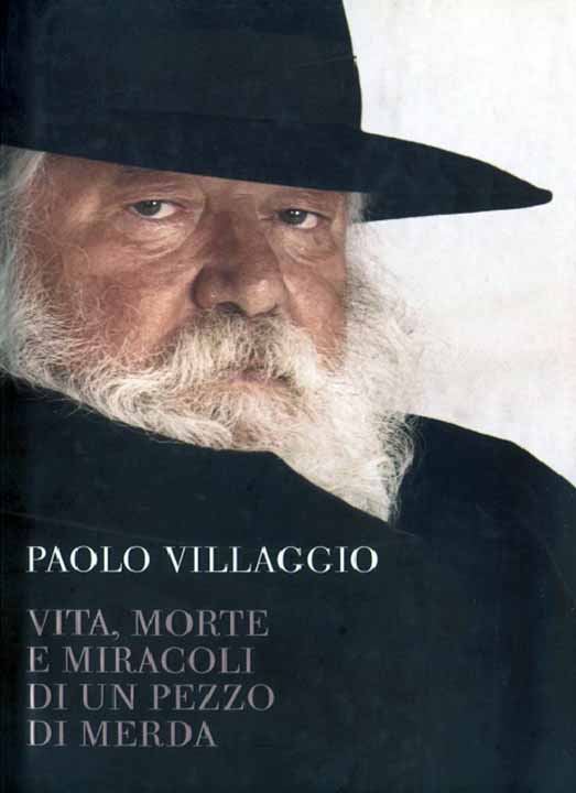 Villaggio Paolo - Vita, morte e miracoli di un pezzo di merda скачать бесплатно