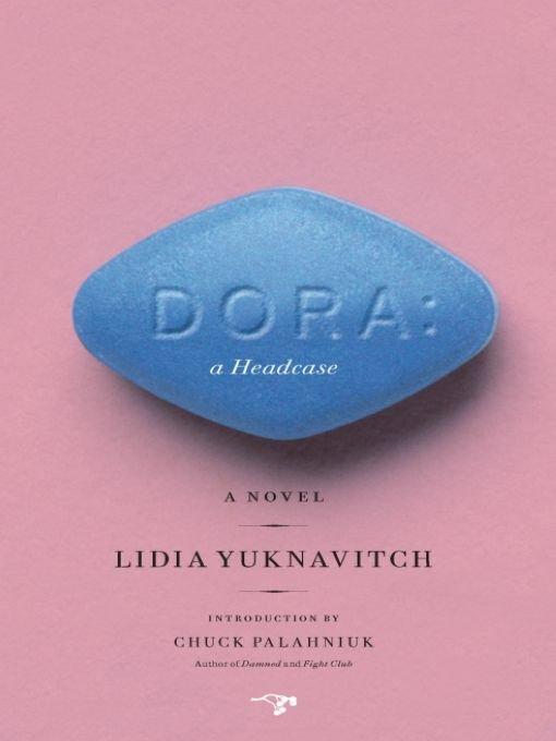 Yuknavitch Lidia - Dora: A Headcase скачать бесплатно