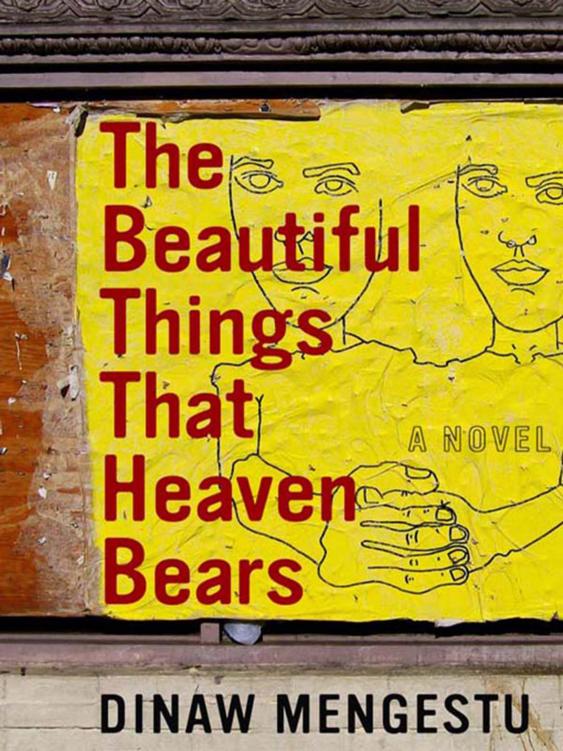 Mengestu Dinaw - The Beautiful Things That Heaven Bears скачать бесплатно