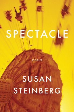 Steinberg Susan - Spectacle: Stories скачать бесплатно