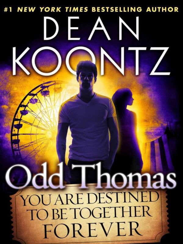 Koontz Dean - Odd Thomas: You Are Destined to Be Together Forever скачать бесплатно