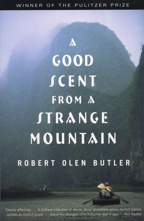 Butler Robert - A Good Scent from a Strange Mountain: Stories скачать бесплатно