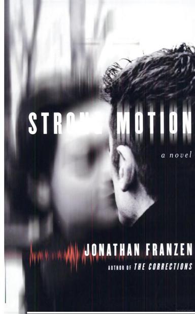 Franzen Jonathan - Strong Motion : A Novel скачать бесплатно