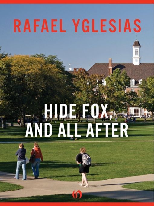 Yglesias Rafael - Hide Fox, and All After скачать бесплатно