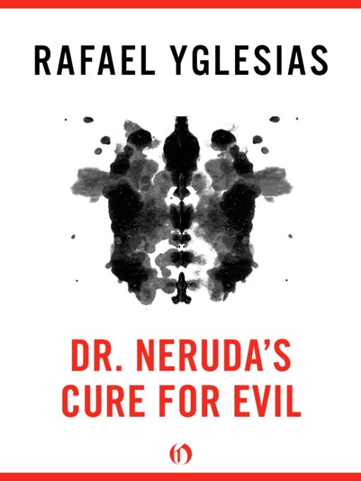 Yglesias Rafael - Dr. Nerudas Cure for Evil скачать бесплатно