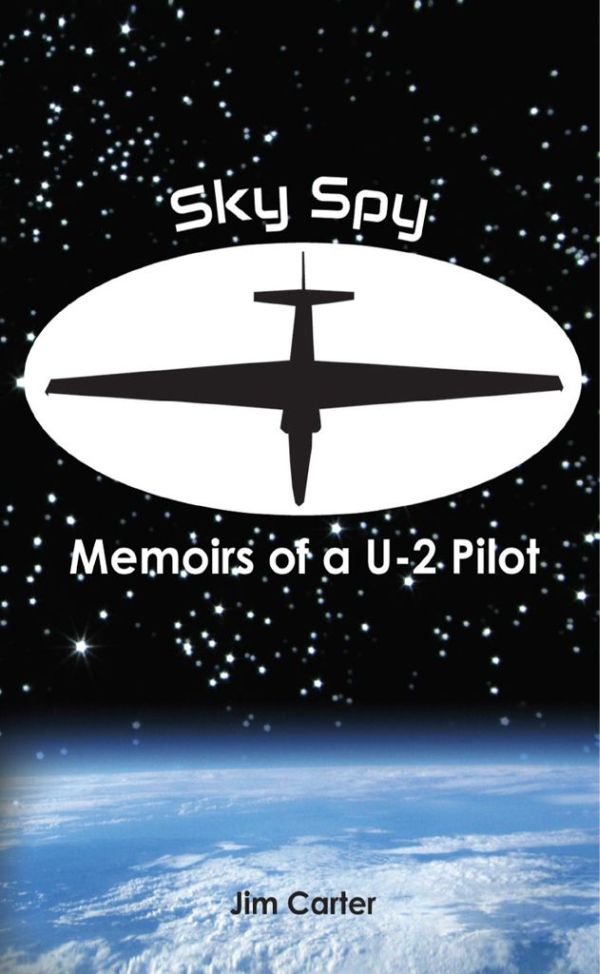 Carter Jim - Sky Spy, Memoirs of a U-2 Pilot скачать бесплатно
