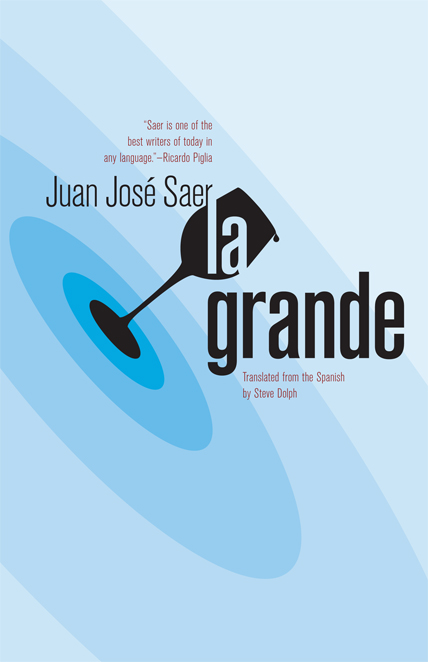 José Saer Juan - La Grande скачать бесплатно