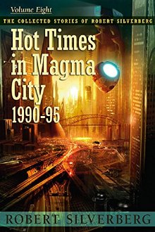 Силверберг Роберт - Hot Times in Magma City скачать бесплатно