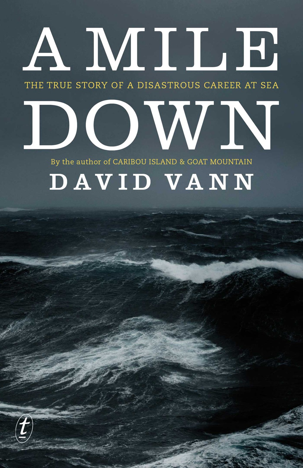 Vann David - A Mile Down: The True Story of a Disastrous Career at Sea скачать бесплатно