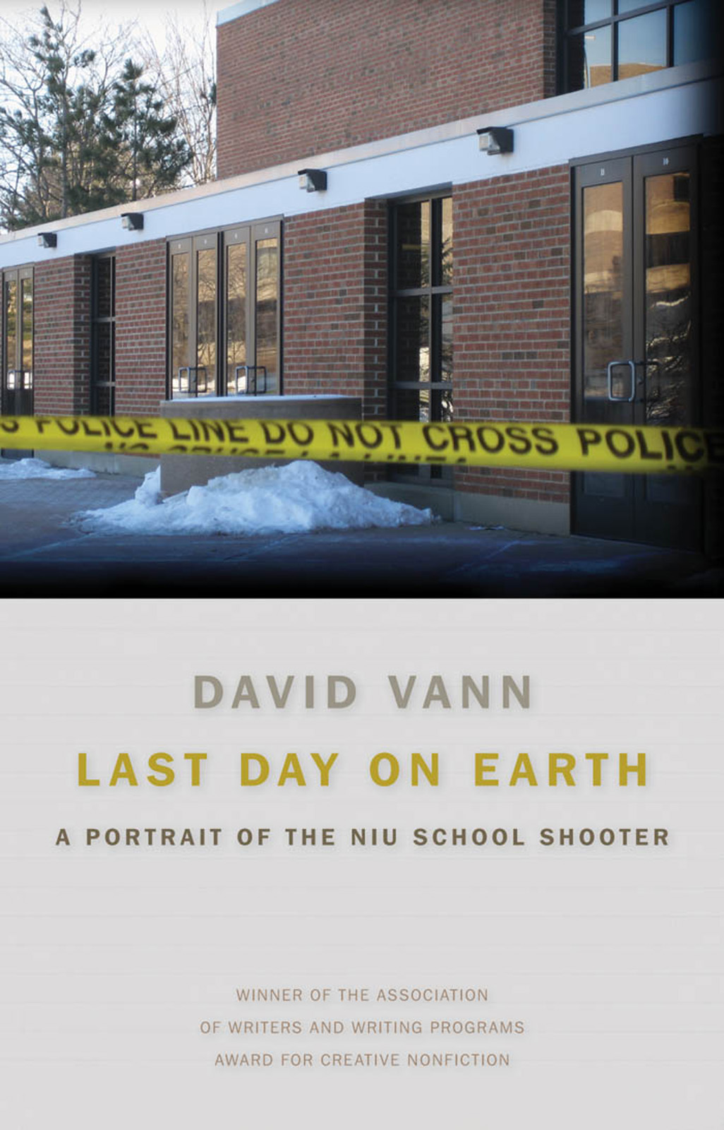 Vann David - Last Day on Earth: A Portrait of the NIU School Shooter скачать бесплатно