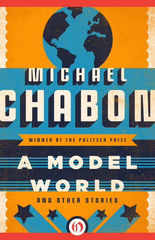 Chabon Michael - A Model World And Other Stories скачать бесплатно