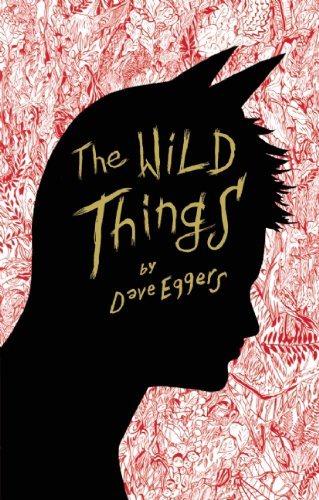 Eggers Dave - The Wild Things скачать бесплатно