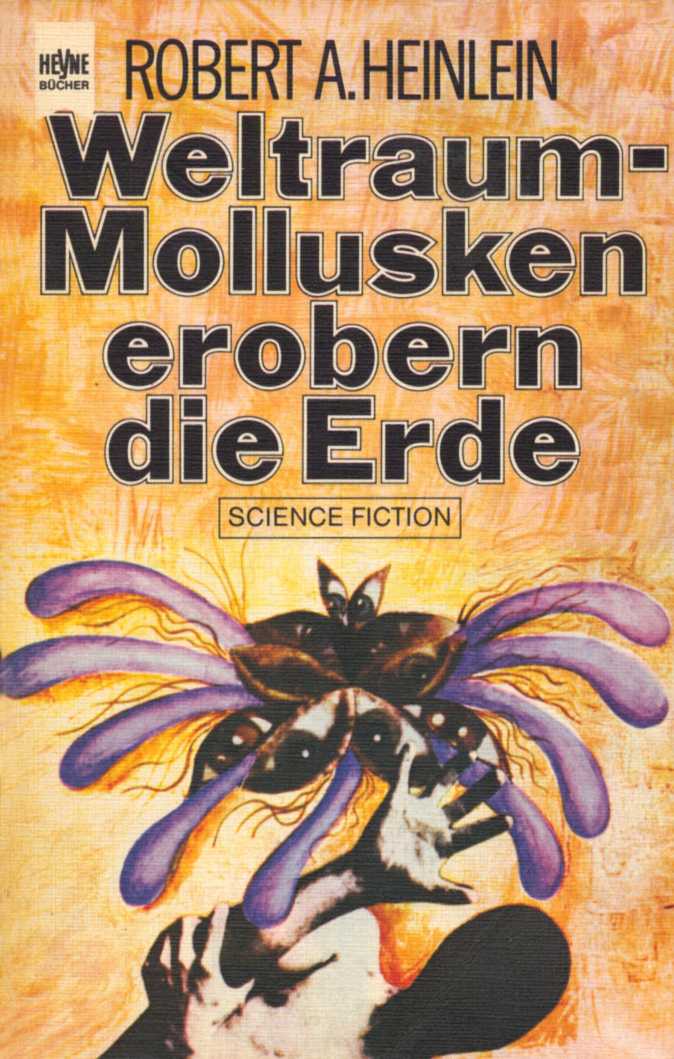 Heinlein Robert - Weltraum-Mollusken erobern die Erde скачать бесплатно