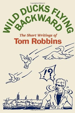 Роббинс Том - Wild Ducks Flying Backward скачать бесплатно