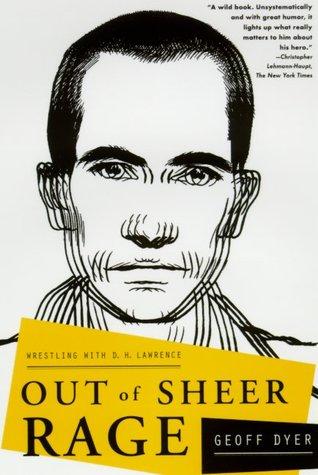 Dyer Geoff - Out of Sheer Rage: Wrestling With D.H. Lawrence скачать бесплатно