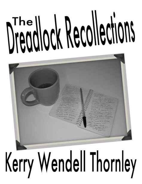 Thornley Kerry - The Dreadlock Recollections скачать бесплатно