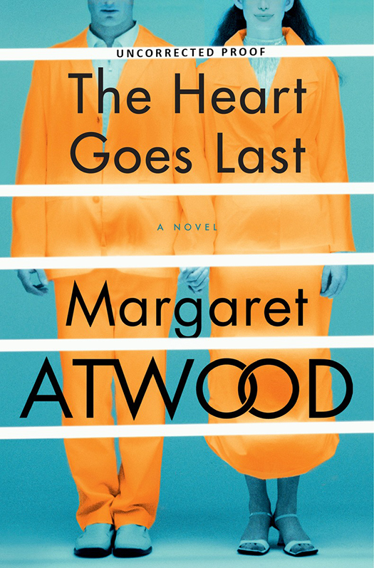 Atwood Margaret - The Heart Goes Last скачать бесплатно