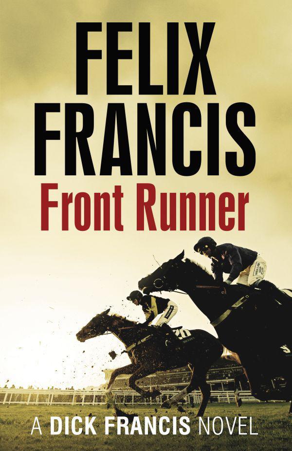 Francis Felix - Dick Franciss Front Runner скачать бесплатно