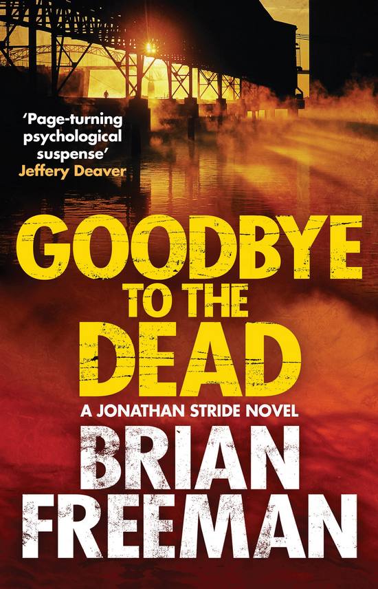 Freeman Brian - Goodbye to the Dead (Jonathan Stride Book 7) скачать бесплатно