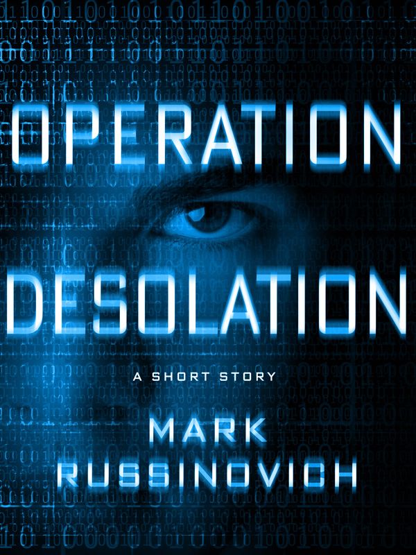 Руссинович Марк - Operation Desolation: The Case of the Anonymous Bank Defacement скачать бесплатно