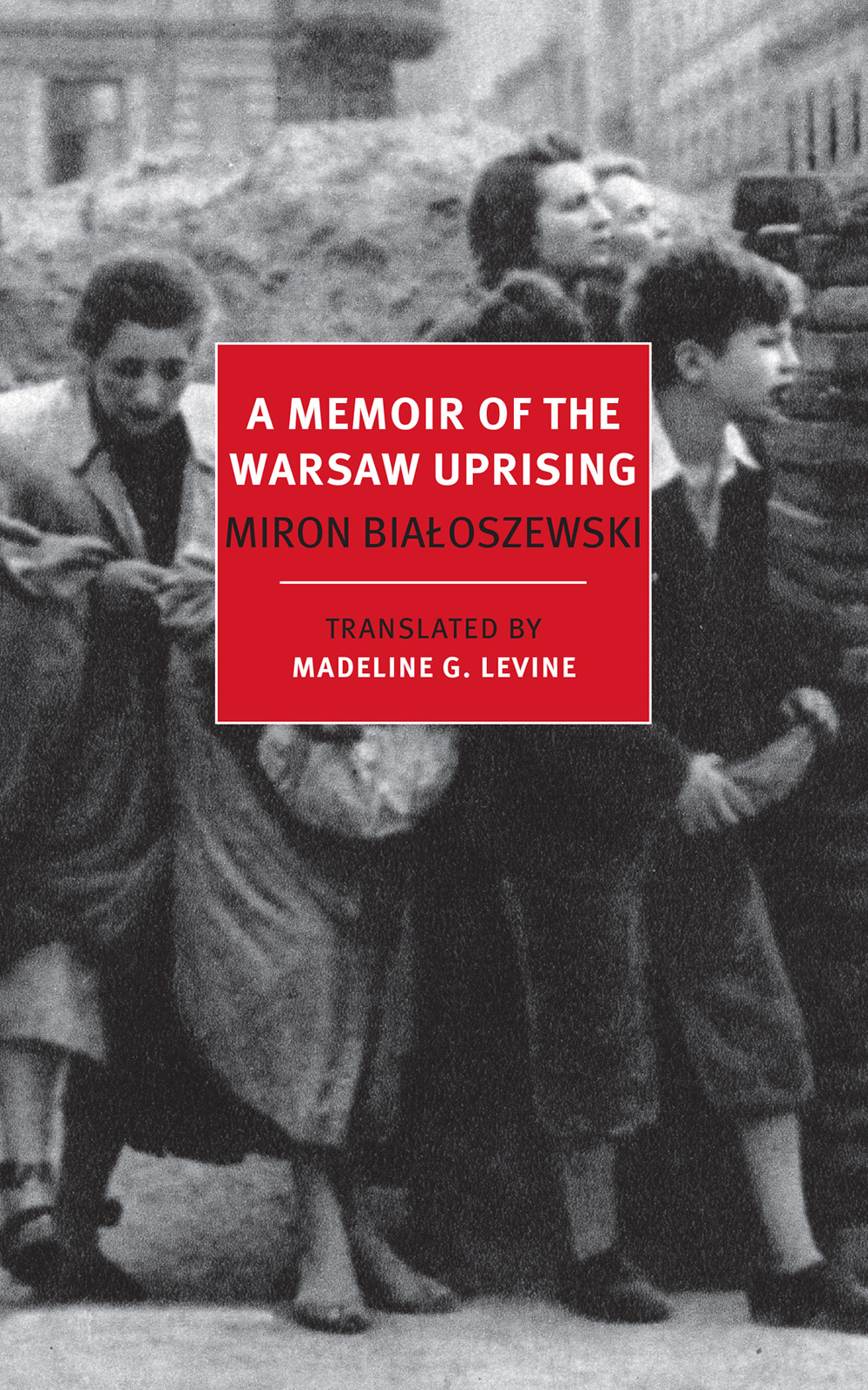 Bialoszewski Miron - A Memoir of the Warsaw Uprising скачать бесплатно