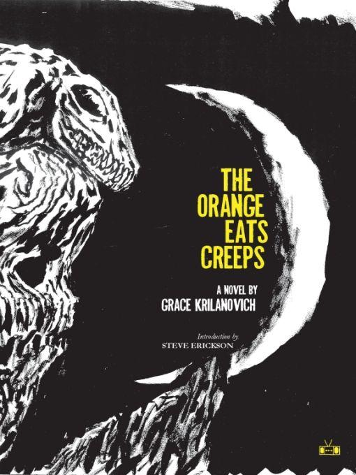 Krilanovich Grace - The Orange Eats Creeps скачать бесплатно