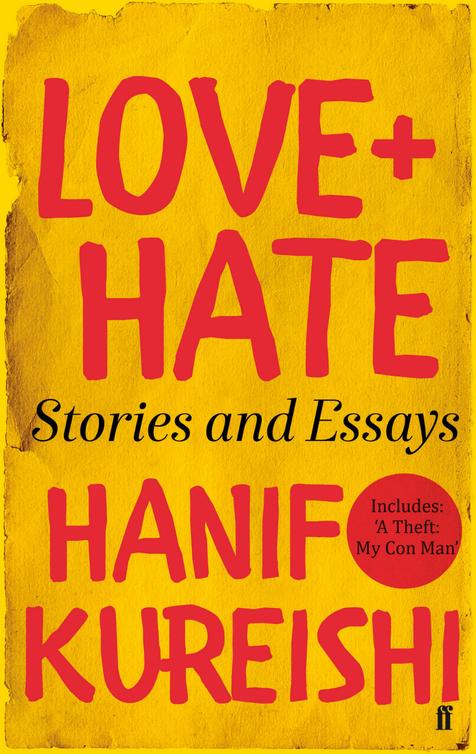 Kureishi Hanif - Love + Hate: Stories and Essays скачать бесплатно
