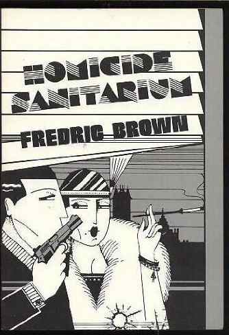 Brown Fredric - Homicide Sanitarium скачать бесплатно