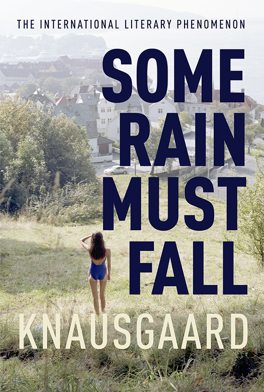 Knausgaard Karl - Some Rain Must Fall скачать бесплатно