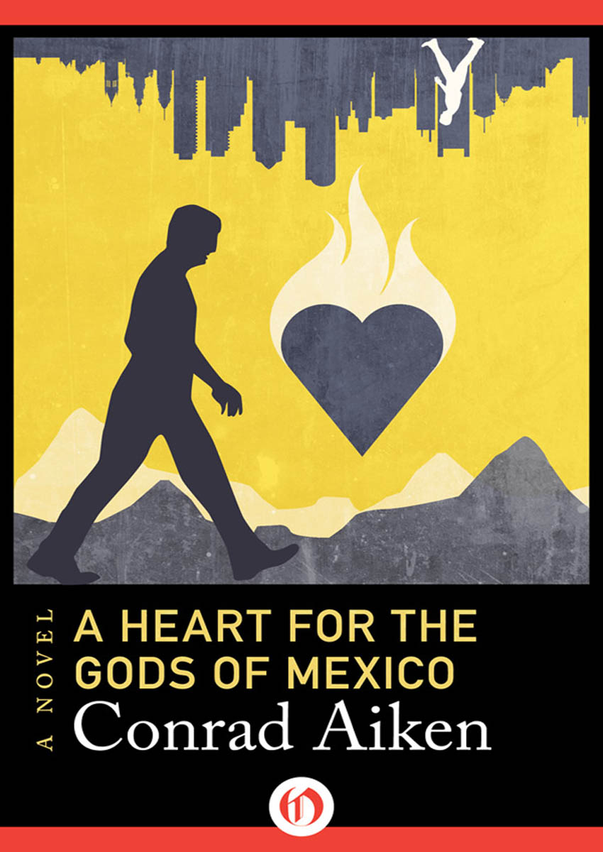 Aiken Conrad - A Heart for the Gods of Mexico скачать бесплатно