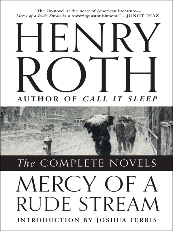 Roth Henry - Mercy of a Rude Stream: The Complete Novels скачать бесплатно
