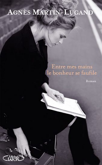 Martin-Lugand Agnès - Entre mes mains le bonheur se faufile скачать бесплатно