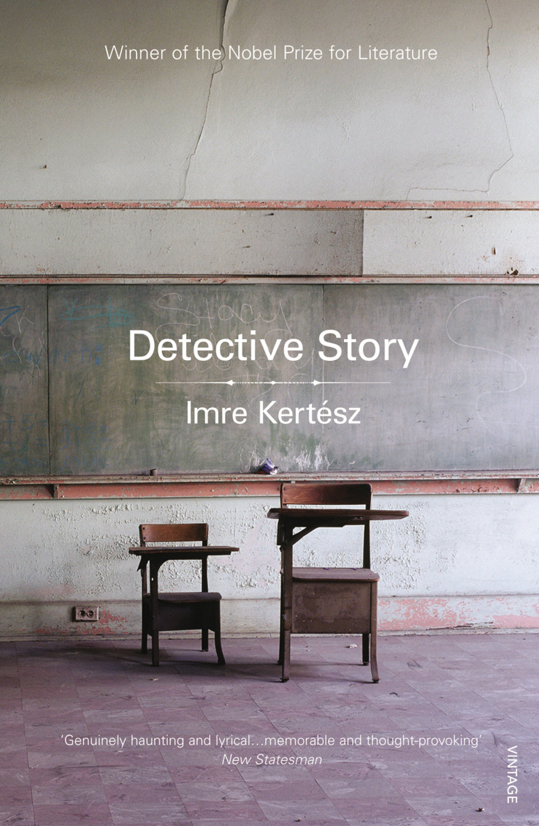Kertész Imre - Detective Story скачать бесплатно