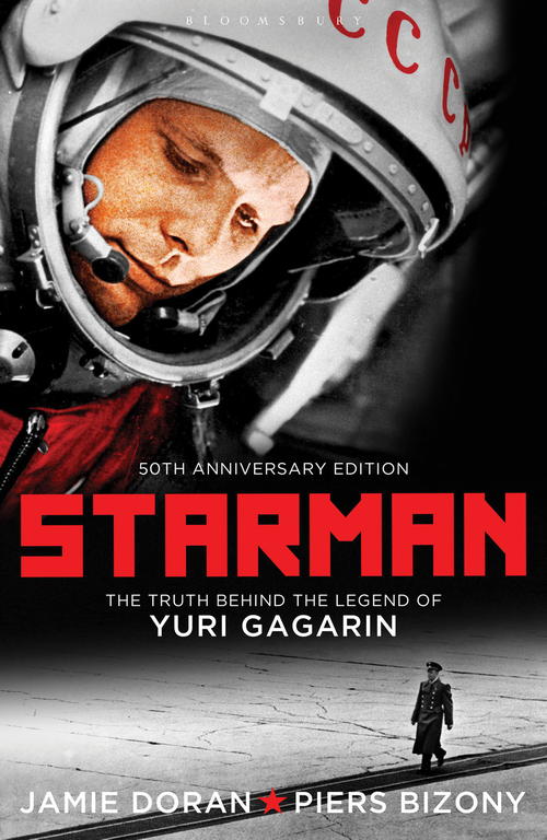Doran Jamie - Starman: The Truth Behind the Legend of Yuri Gagarin скачать бесплатно