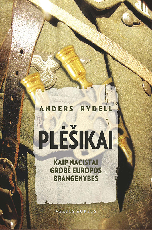 Rydell Anders - Plėšikai: kaip nacistai grobė Europos brangenybes скачать бесплатно