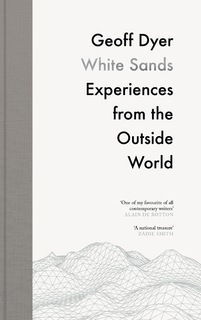 Dyer Geoff - White Sands: Experiences from the Outside World скачать бесплатно