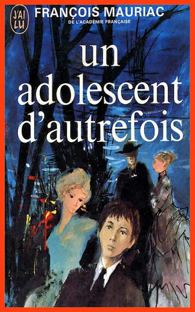 Mauriac François - Un adolescent dautrefois скачать бесплатно