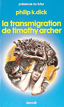 Dick Philip - La transmigration de Timothy Archer скачать бесплатно
