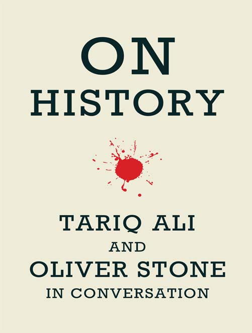 Ali Tariq - On History: Tariq Ali and Oliver Stone in Conversation скачать бесплатно