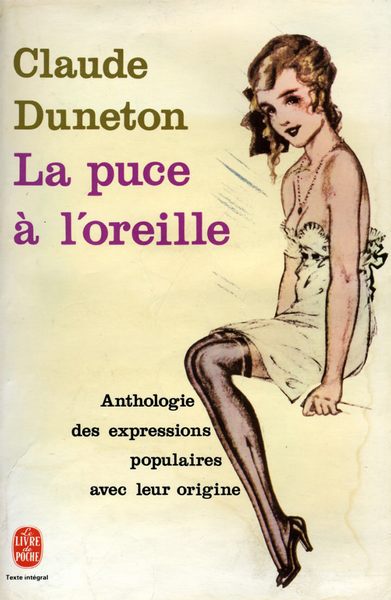 Duneton Claude - La Puce à loreille : Anthologie des expressions populaires avec leur origine скачать бесплатно