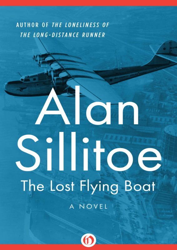 Sillitoe Alan - The Lost Flying Boat скачать бесплатно