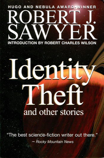 Sawyer Robert - Identity Theft and other stories (collection) скачать бесплатно