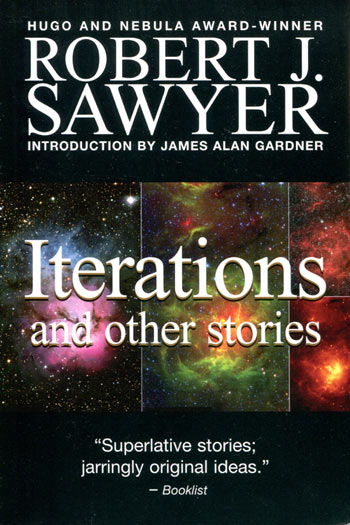 Sawyer Robert - Iterations and other stories (collection) скачать бесплатно