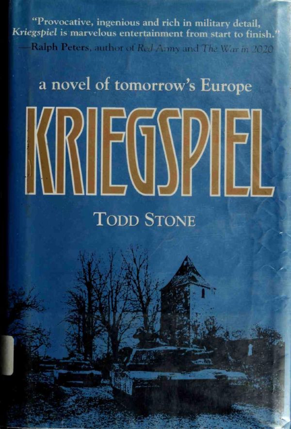 Stone Todd - Kriegspiel: A Novel of Tomorrows Europe скачать бесплатно