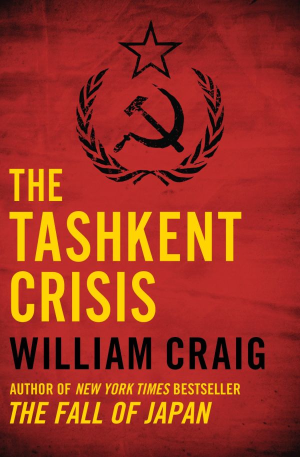 Craig William - The Tashkent Crisis скачать бесплатно